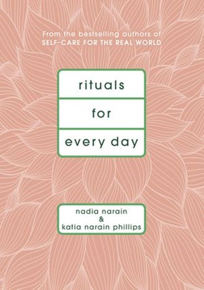 Rituals for Every Day, Nadia Narain ; Katia Narain Phillips - Ebook - 9781473561663