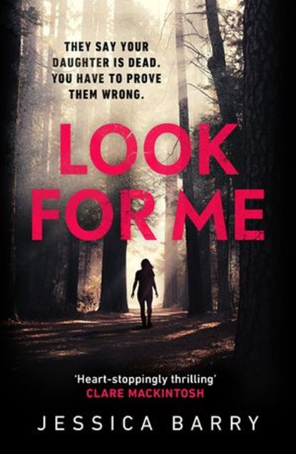 Look for Me, Jessica Barry - Ebook - 9781473561694