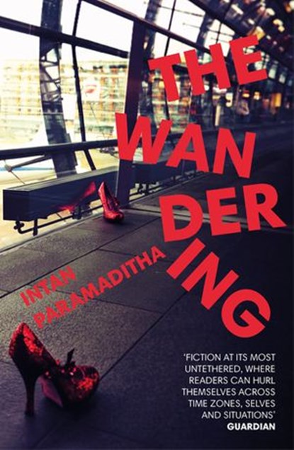 The Wandering, Intan Paramaditha - Ebook - 9781473562394