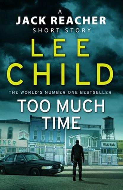 Too Much Time, Lee Child - Ebook - 9781473562653