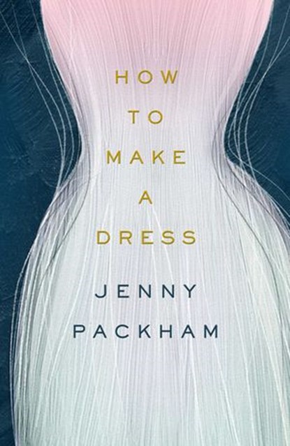 How to Make a Dress, Jenny Packham - Ebook - 9781473563827