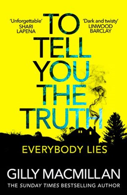 To Tell You the Truth, Gilly Macmillan - Ebook - 9781473564350