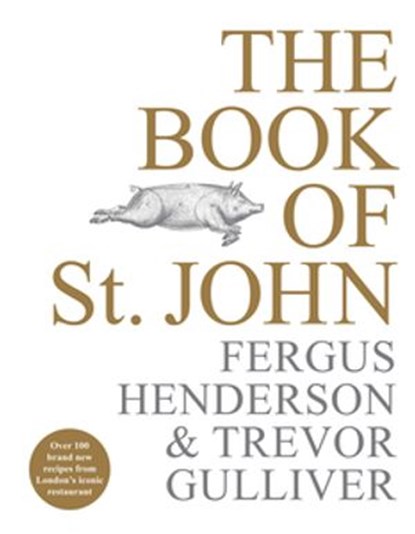 The Book of St John, Fergus Henderson ; Trevor Gulliver - Ebook - 9781473564404