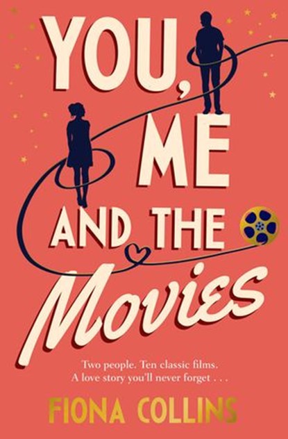 You, Me and the Movies, Fiona Collins - Ebook - 9781473567054