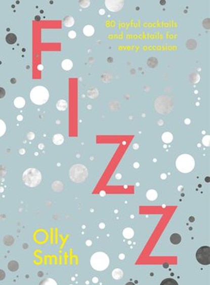 Fizz, Olly Smith - Ebook - 9781473567382