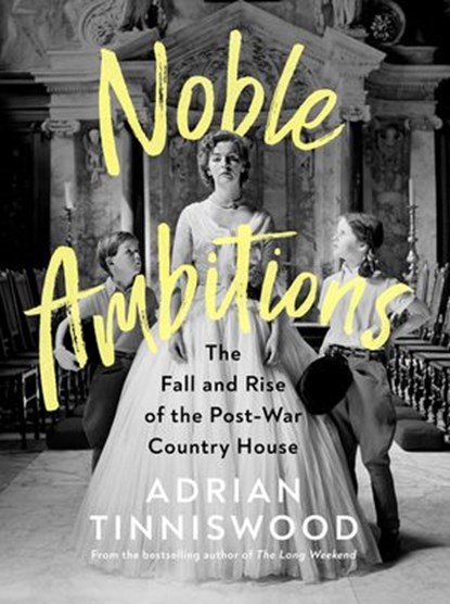Noble Ambitions, Adrian Tinniswood - Ebook - 9781473569164