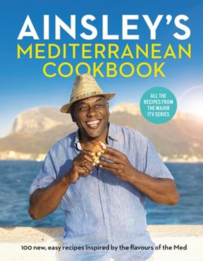Ainsley’s Mediterranean Cookbook, Ainsley Harriott - Ebook - 9781473569621