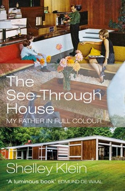 The See-Through House, Shelley Klein - Ebook - 9781473569805