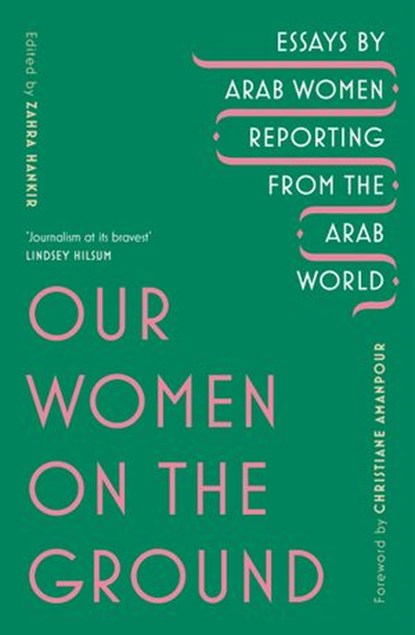 Our Women on the Ground, Zahra Hankir - Ebook - 9781473570191