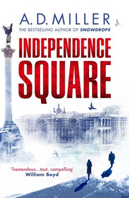 Independence Square, A. D. Miller - Ebook - 9781473571020