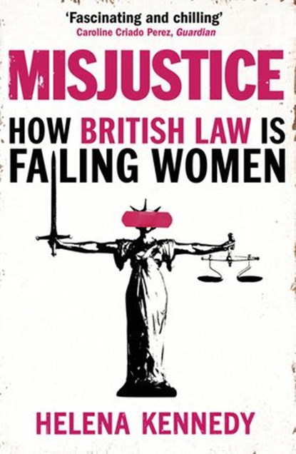 Misjustice, Helena Kennedy - Ebook - 9781473572195