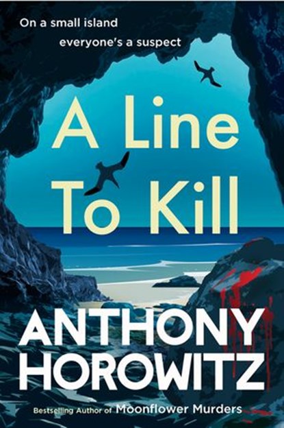 A Line to Kill, Anthony Horowitz - Ebook - 9781473572577