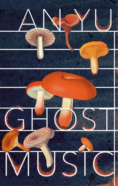 Ghost Music, An Yu - Ebook - 9781473573086