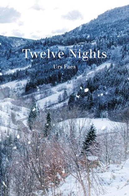 Twelve Nights, Urs Faes - Ebook - 9781473573949