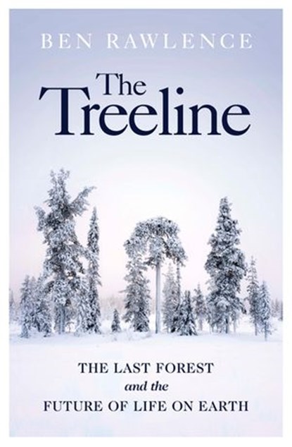 The Treeline, Ben Rawlence - Ebook - 9781473574977