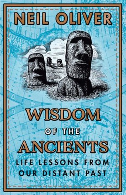 Wisdom of the Ancients, Neil Oliver - Ebook - 9781473575264