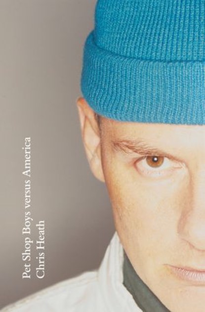 Pet Shop Boys versus America, Chris Heath - Ebook - 9781473575684