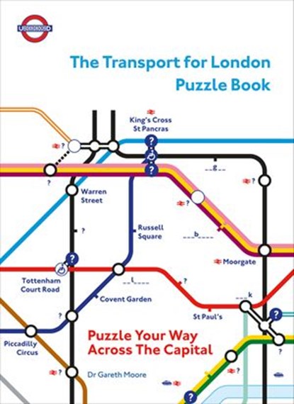 The Transport for London Puzzle Book, Dr Gareth Moore ; TfL - Ebook - 9781473576544