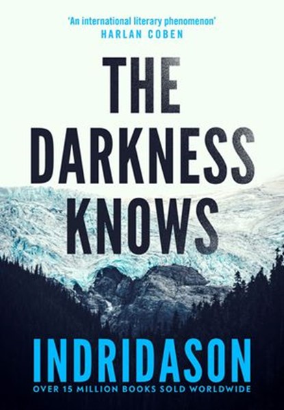 The Darkness Knows, Arnaldur Indridason - Ebook - 9781473577299