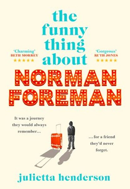 The Funny Thing about Norman Foreman, Julietta Henderson - Ebook - 9781473578487