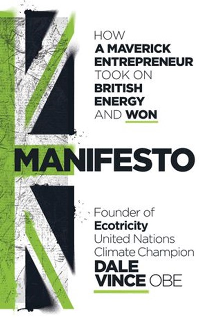 Manifesto, Dale Vince ; John Robb - Ebook - 9781473579002