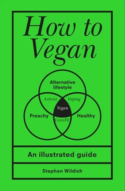 How to Vegan, Stephen Wildish - Ebook - 9781473579019