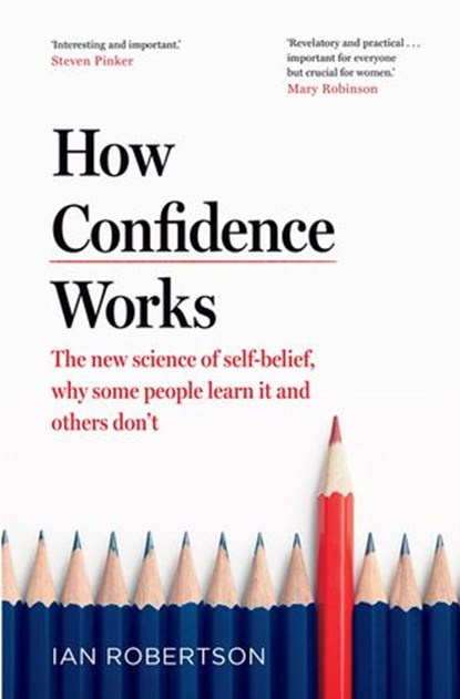 How Confidence Works, Ian Robertson - Ebook - 9781473579750