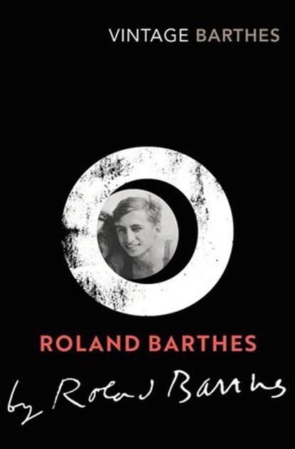 Roland Barthes by Roland Barthes, Roland Barthes - Ebook - 9781473580305