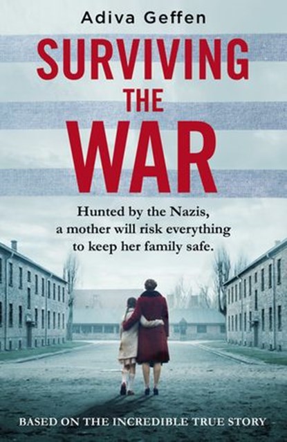 Surviving the War, Adiva Geffen - Ebook - 9781473580947