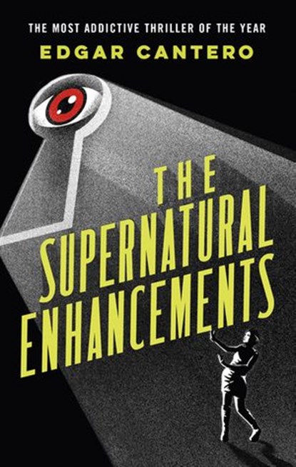 The Supernatural Enhancements, Edgar Cantero - Ebook - 9781473583405