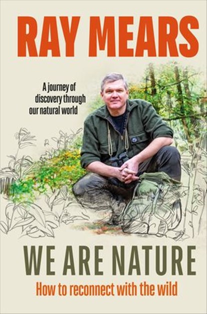 We Are Nature, Ray Mears - Ebook - 9781473583542