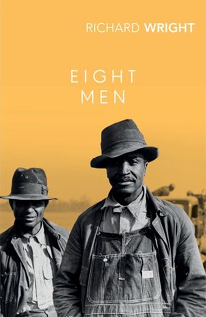 Eight Men, Richard Wright - Ebook - 9781473585423