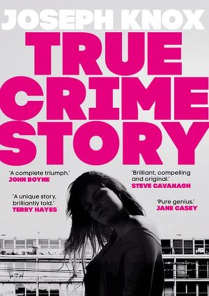 True Crime Story, Joseph Knox - Ebook - 9781473589377