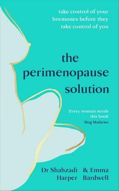 The Perimenopause Solution, Dr Shahzadi Harper ; Emma Bardwell - Ebook - 9781473591196