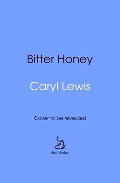 Bitter Honey, Caryl Lewis - Ebook - 9781473592421