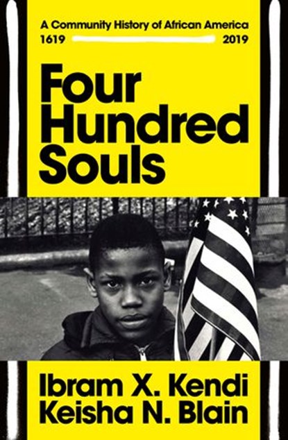 Four Hundred Souls, Ibram X. Kendi ; Keisha N. Blain - Ebook - 9781473592476