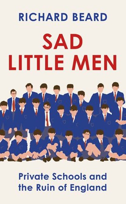 Sad Little Men, Richard Beard - Ebook - 9781473593312