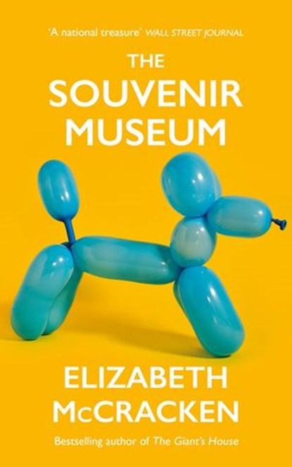 The Souvenir Museum, Elizabeth McCracken - Ebook - 9781473594739