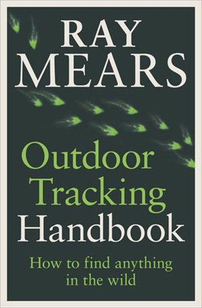 Outdoor Tracking Handbook, Ray Mears - Ebook - 9781473595118