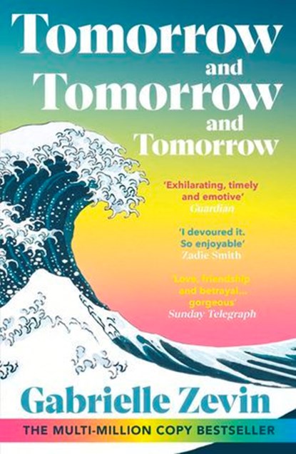 Tomorrow, and Tomorrow, and Tomorrow, Gabrielle Zevin - Ebook - 9781473597402