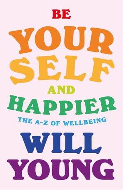 Be Yourself and Happier, Will Young - Ebook - 9781473597525
