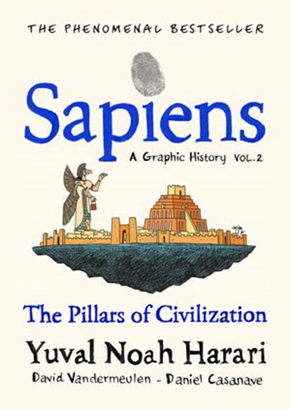Sapiens A Graphic History, Volume 2, Yuval Noah Harari - Ebook - 9781473598140