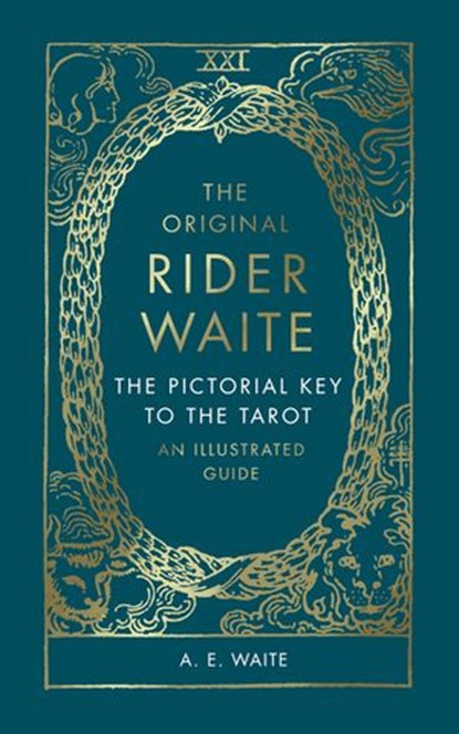 The Pictorial Key To The Tarot, A.E. Waite - Ebook - 9781473598478
