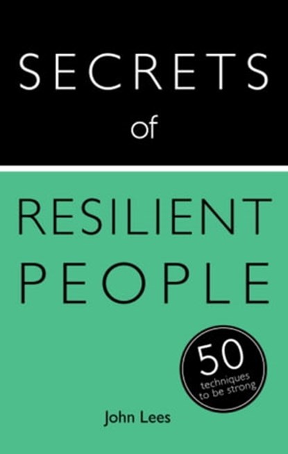 Secrets of Resilient People, John Lees - Ebook - 9781473600232