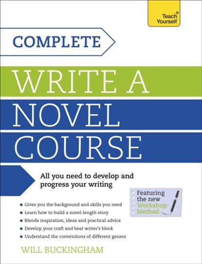 Complete Write a Novel Course, Will Buckingham - Paperback - 9781473600485