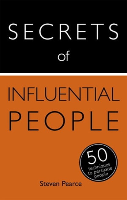 Secrets of Influential People, Steven Pearce ; Diana Mather - Ebook - 9781473601840