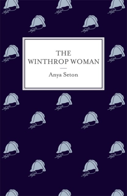 The Winthrop Woman, Anya Seton - Paperback - 9781473603387