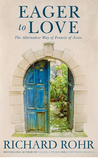 Eager to Love, Richard Rohr - Paperback - 9781473604032