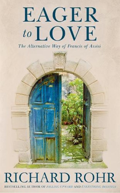 Eager to Love, Richard Rohr - Paperback - 9781473604032