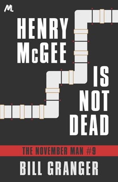 Henry McGee is Not Dead, Bill Granger - Ebook - 9781473604650